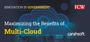 FCW Maximizing MultiCloud Blog Preview Image 2021