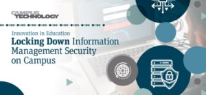 IIE Campus Tech June Info Management Security Blog Preview Image 2021