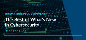 GovTech June Cybersecurity Blog Preview Image 2022