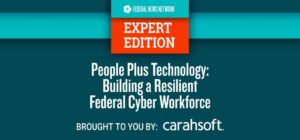 Carahsoft IIG FNN July Cyber Workforce Blog Preview Image 2023